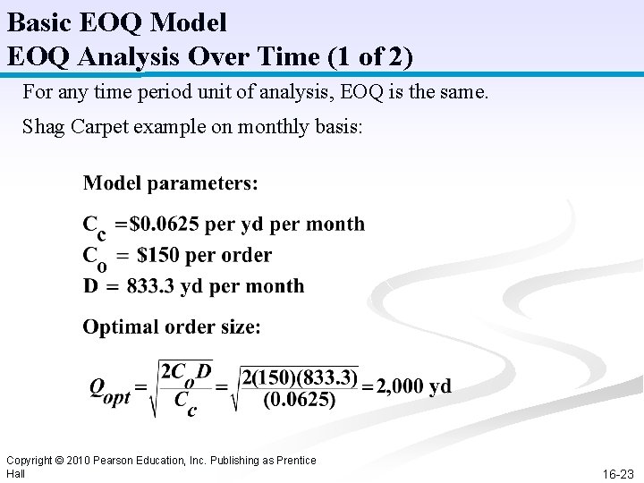 Basic EOQ Model EOQ Analysis Over Time (1 of 2) For any time period