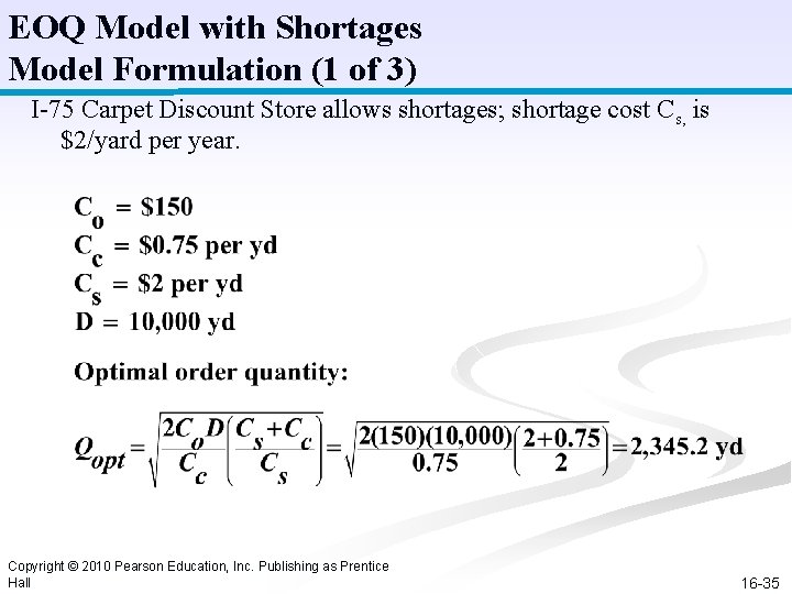 EOQ Model with Shortages Model Formulation (1 of 3) I-75 Carpet Discount Store allows EOQ Model with Shortages Model Formulation (1 of 3) I-75 Carpet Discount Store allows