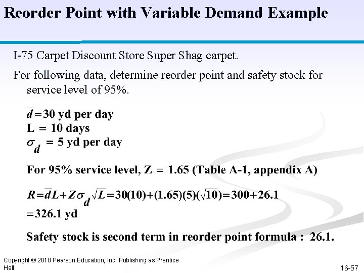 Reorder Point with Variable Demand Example I-75 Carpet Discount Store Super Shag carpet. For Reorder Point with Variable Demand Example I-75 Carpet Discount Store Super Shag carpet. For