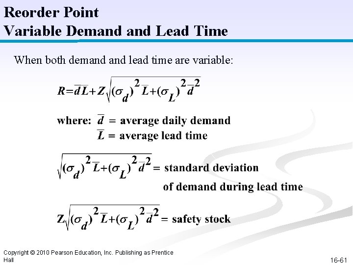 Reorder Point Variable Demand Lead Time When both demand lead time are variable: Copyright Reorder Point Variable Demand Lead Time When both demand lead time are variable: Copyright