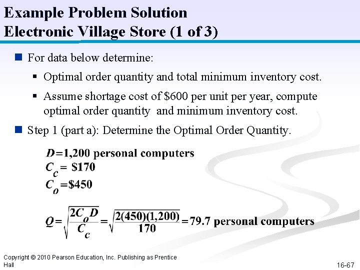 Example Problem Solution Electronic Village Store (1 of 3) n For data below determine: