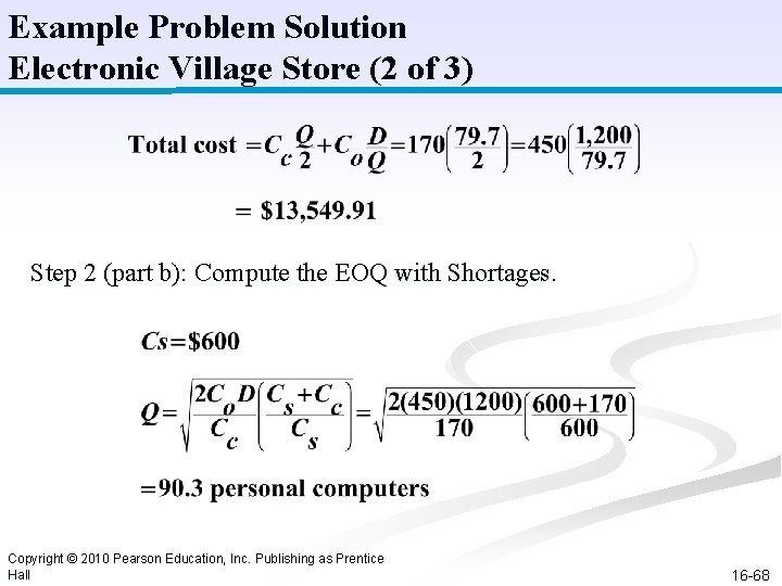 Example Problem Solution Electronic Village Store (2 of 3) Step 2 (part b): Compute