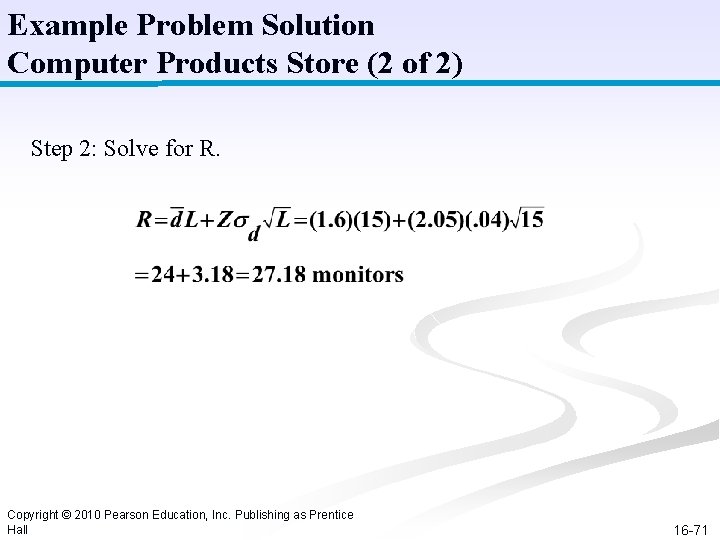 Example Problem Solution Computer Products Store (2 of 2) Step 2: Solve for R.