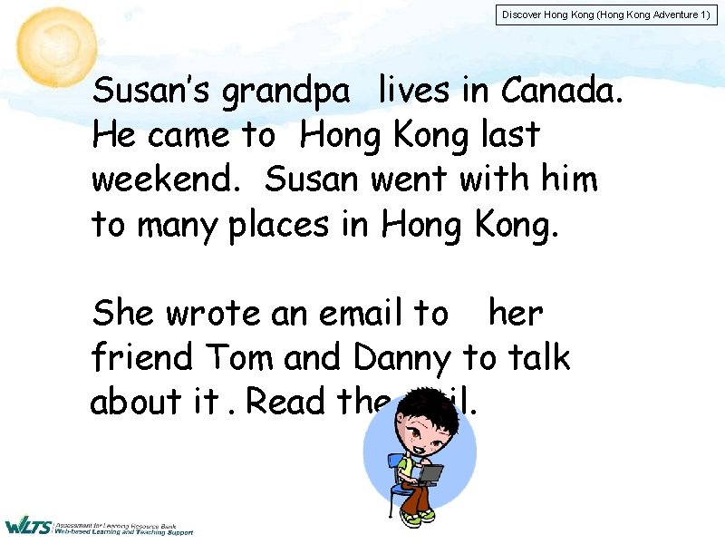 Discover Hong Kong (Hong Kong Adventure 1) Susan’s grandpa lives in Canada. He came