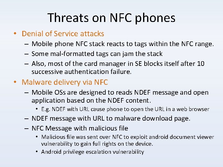 Threats on NFC phones • Denial of Service attacks – Mobile phone NFC stack