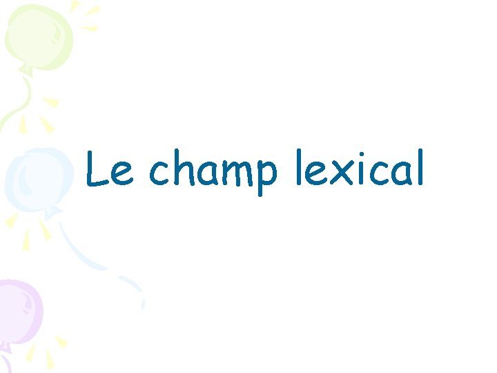 Le champ lexical 