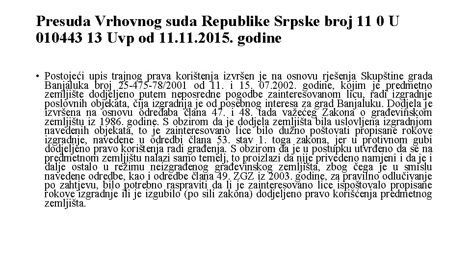 Presuda Vrhovnog suda Republike Srpske broj 11 0 U 010443 13 Uvp od 11.