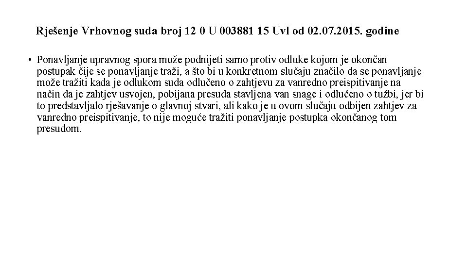 Rješenje Vrhovnog suda broj 12 0 U 003881 15 Uvl od 02. 07. 2015.