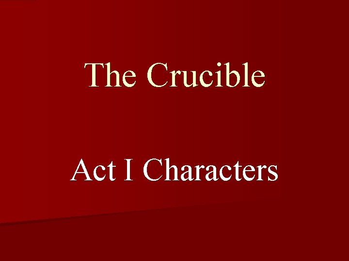 The Crucible Act I Characters 