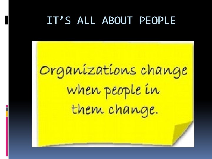 IT’S ALL ABOUT PEOPLE 