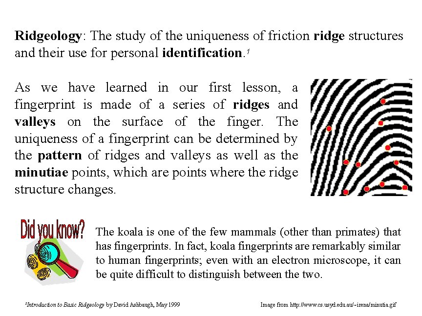 Ridgeology: The study of the uniqueness of friction ridge structures and their use for