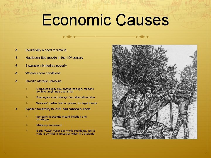 Economic Causes Industrially a need for reform Had been little growth in the 19