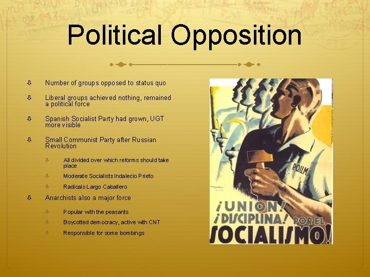 Political Opposition Number of groups opposed to status quo Liberal groups achieved nothing, remained