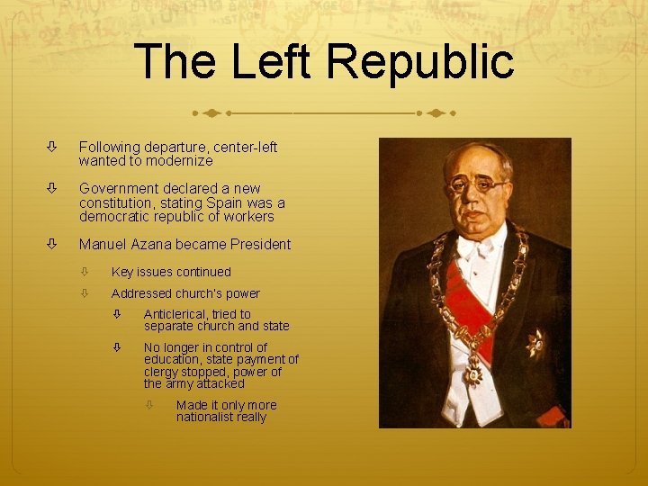 The Left Republic Following departure, center-left wanted to modernize Government declared a new constitution,