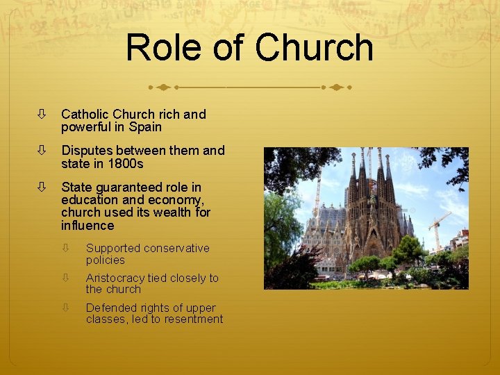 Role of Church Catholic Church rich and powerful in Spain Disputes between them and