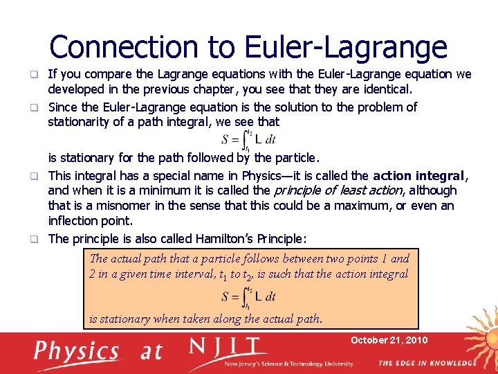 Connection to Euler-Lagrange If you compare the Lagrange equations with the Euler-Lagrange equation we