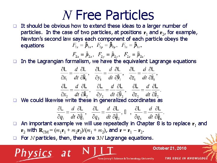 N Free Particles q It should be obvious how to extend these ideas to