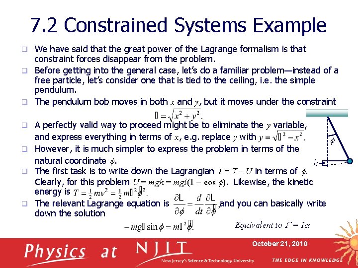 7. 2 Constrained Systems Example We have said that the great power of the