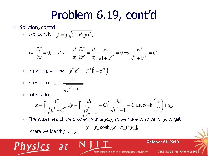 Problem 6. 19, cont’d q Solution, cont’d: n We identify so and n Squaring,