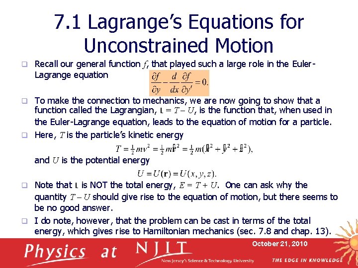 7. 1 Lagrange’s Equations for Unconstrained Motion q Recall our general function f, that