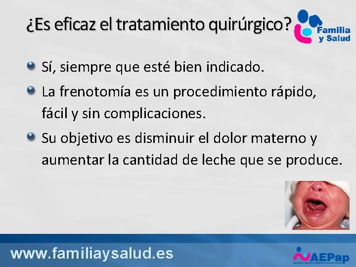 ¿Es eficaz el tratamiento quirúrgico? Sí, siempre que esté bien indicado. La frenotomía es