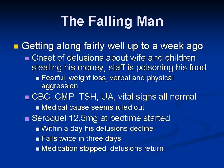 The Falling Man n Getting along fairly well up to a week ago n The Falling Man n Getting along fairly well up to a week ago n