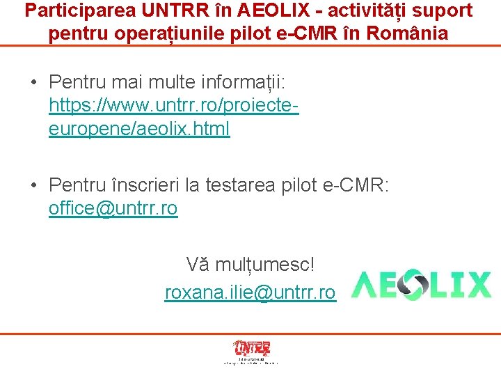 Participarea UNTRR în AEOLIX - activități suport pentru operațiunile pilot e-CMR în România •