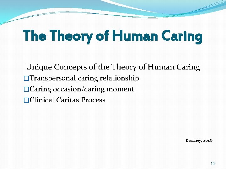 The Theory of Human Caring Unique Concepts of the Theory of Human Caring �Transpersonal