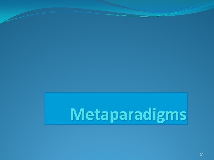 Metaparadigms 20 