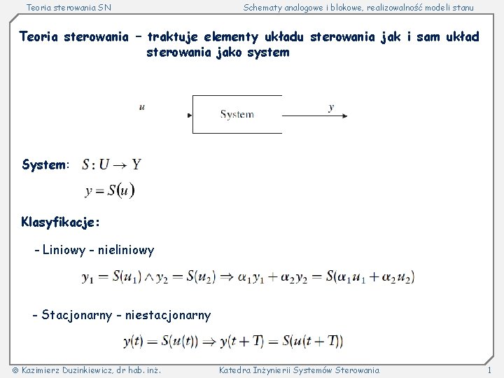 Teoria sterowania SN Schematy analogowe i blokowe, realizowalność modeli stanu Teoria sterowania – traktuje