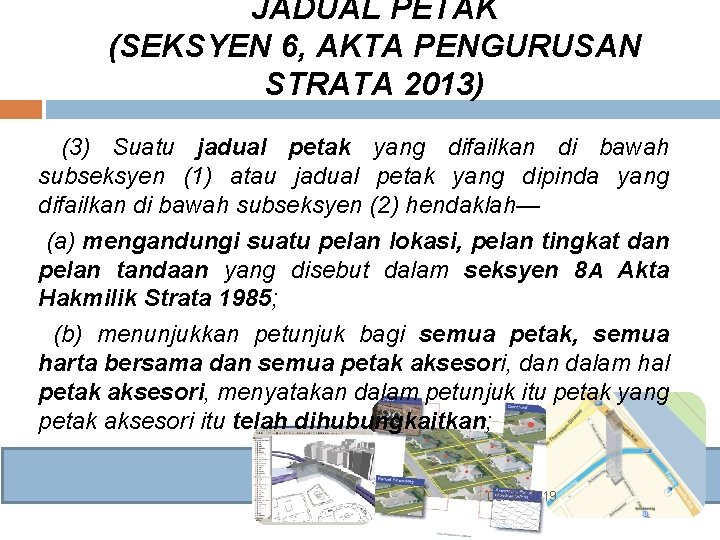 JADUAL PETAK (SEKSYEN 6, AKTA PENGURUSAN STRATA 2013) (3) Suatu jadual petak yang difailkan JADUAL PETAK (SEKSYEN 6, AKTA PENGURUSAN STRATA 2013) (3) Suatu jadual petak yang difailkan