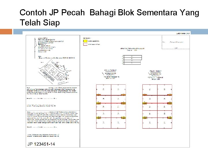 Contoh JP Pecah Bahagi Blok Sementara Yang Telah Siap Contoh JP Pecah Bahagi Blok Sementara Yang Telah Siap