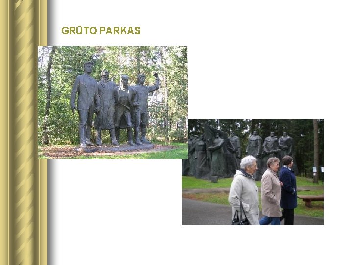 GRŪTO PARKAS 