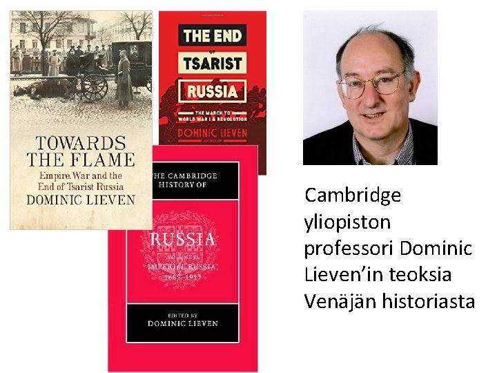  Cambridge yliopiston professori Dominic Lieven’in teoksia Venäjän historiasta 