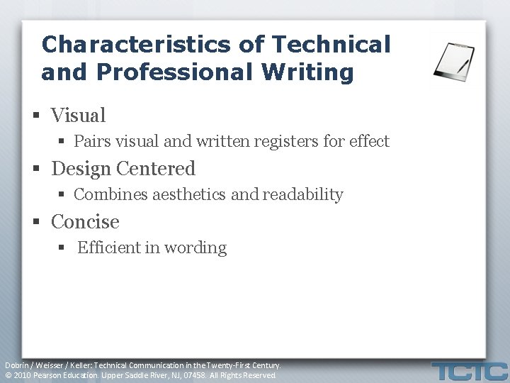 Characteristics of Technical and Professional Writing § Visual § Pairs visual and written registers