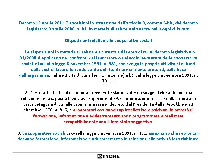 Decreto 13 aprile 2011 Disposizioni in attuazione dell'articolo 3, comma 3 -bis, del decreto