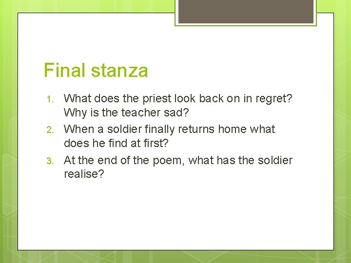 Final stanza 1. 2. 3. What does the priest look back on in regret?