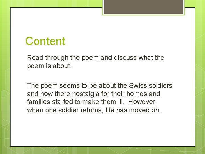 Content Read through the poem and discuss what the poem is about. The poem