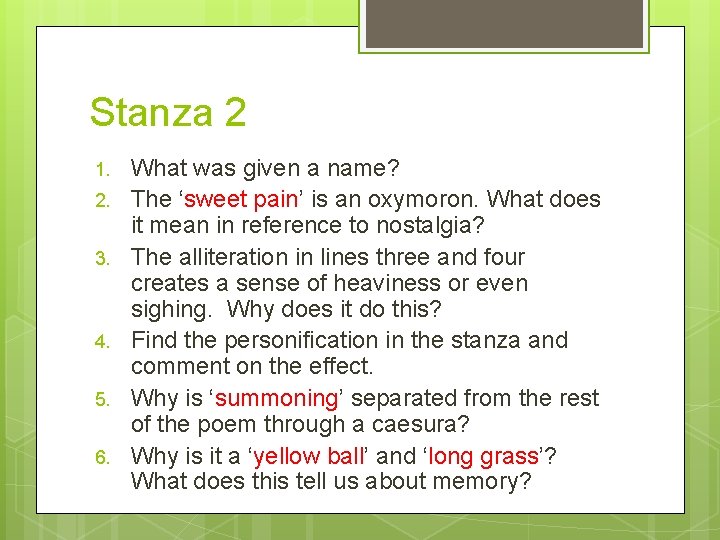 Stanza 2 1. 2. 3. 4. 5. 6. What was given a name? The