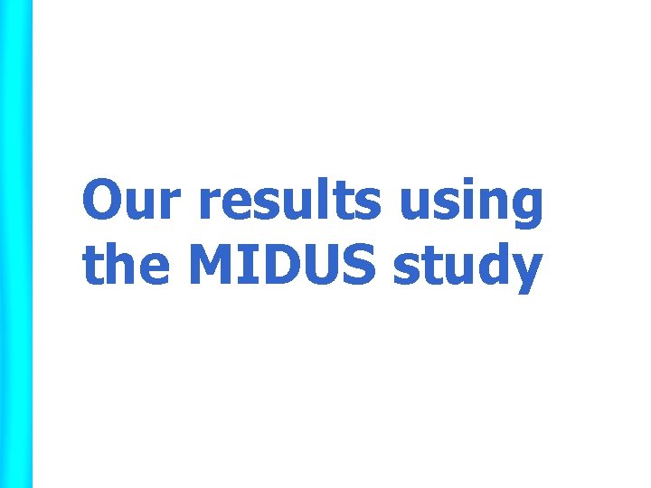 Our results using the MIDUS study 