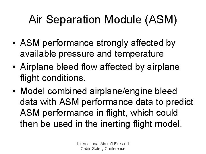 Air Separation Module (ASM) • ASM performance strongly affected by available pressure and temperature