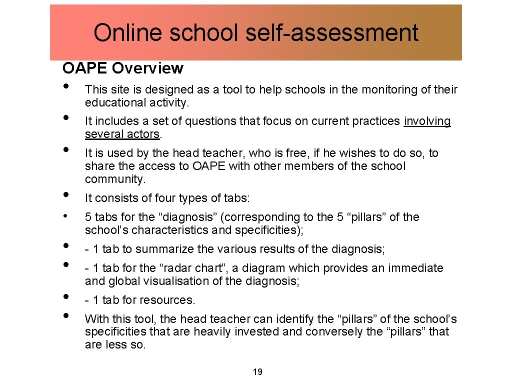 Online school self-assessment OAPE Overview • • • This site is designed as a