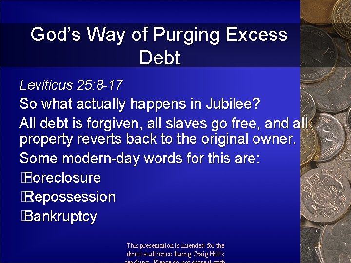 God’s Way of Purging Excess Debt Leviticus 25: 8 -17 So what actually happens