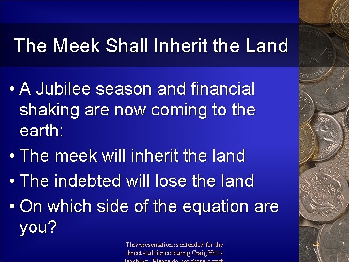 The Meek Shall Inherit the Land • A Jubilee season and financial shaking are