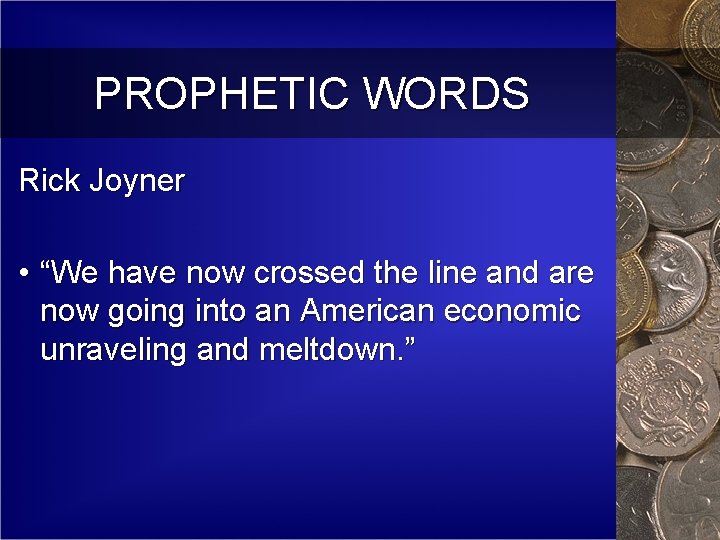 PROPHETIC WORDS Rick Joyner • “We have now crossed the line and are now