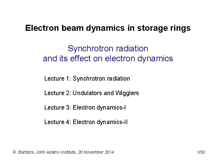 Electron beam dynamics in storage rings Synchrotron radiation and its effect on electron dynamics