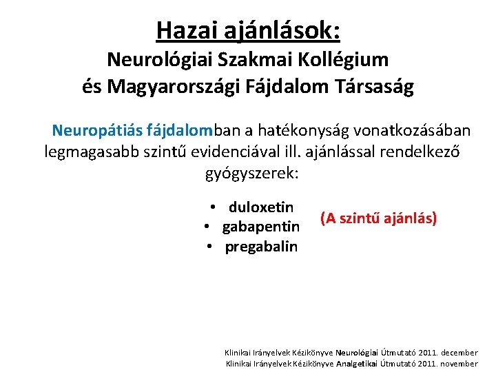 klinikai ajánlásait endokrinológusok a cukorbetegség kezelésében