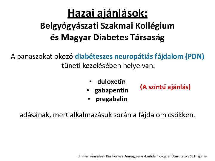 diabétesz kezelésére a szarvak slatina heel fájdalom cukorbetegség kezelésének