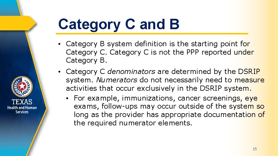 Category C and B • Category B system definition is the starting point for