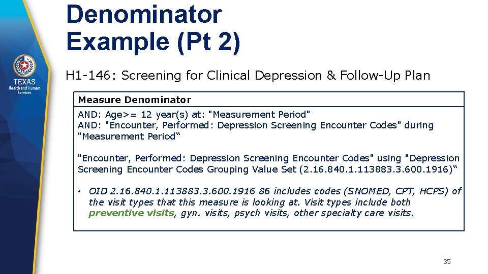 Denominator Example (Pt 2) H 1 -146: Screening for Clinical Depression & Follow-Up Plan